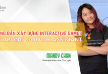 Google Assistant | Interactive Game gồm những công nghệ gì? Hướng dẫn xây dựng một Interactive Game
