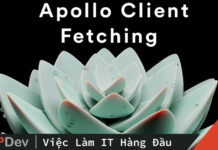Tuốt tuồn tuột về 4 loại Apollo Client Fetching