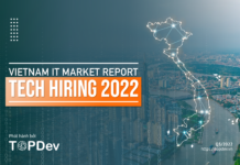 BÁO CÁO THỊ TRƯỜNG IT VIỆT NAM NĂM 2022: Từng bước thay đổi hướng đến sự phát triển kinh tế lấy nhân tài làm trung tâm