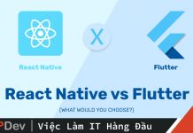 Flutter Vs. React Native – Nên chọn framework nào?