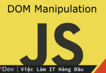 DOM là gì? Tìm hiểu và thao tác DOM trong Javascript