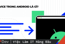 Service trong Android là gì? Các loại service trong android