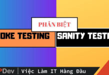 Smoke testing và Sanity testing là cái gì vậy?